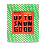 The Naughty List Up To Snow Good - Advent Calendar