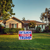 Don't Blame Me I Voted For Trump Yard Sign With H Stake Double Sided For President Donald Trump Republican Conservative