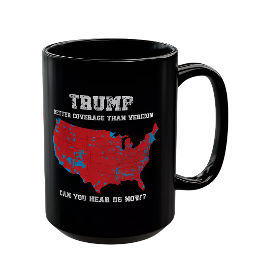 Trump Better Coverage Than Verizon Election Mug, Coffee Mug 11oz, 15 oz