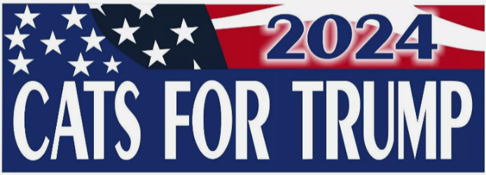 Cats for Trump Bumper Sticker or Magnet Trump Vance 2024 MAGA Trump Cats Dogs - 15" x 5.2"