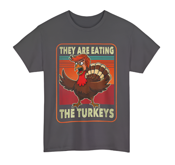 They Are Eating The Turkeys Tnaksgiving Trump Humor Kamala T-Shirt, Charcoal (2XL)
