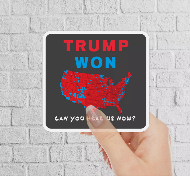 NEW - TRUMP WON 2024 Sticker MAGA - Can You Hear US Decal- 3.4 x 3.4 INCHES