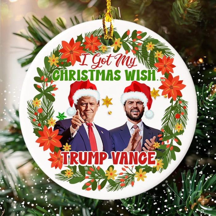 Trump Vance I Got Christmas Wish Donald Trump JD Vance Ornament, Christmas tr...