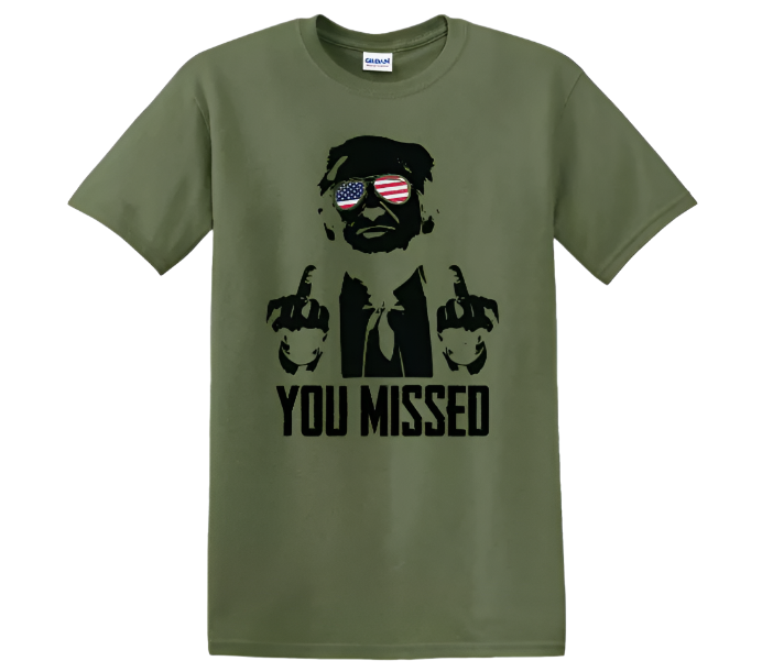 Trump You Missed T-shirt Funny Trump 2024 Rally Shooting Unisex T-Shirt - Gildan Military Green (XL)