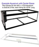 Glass Canopy Two Piece Set for Aquariums with Center Braces, (Tank with Center Brace, 48" L x 13" W)