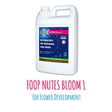 FOOP Nutes Bloom 1: Organic Plant Nutrients for Maximum Yield | Infused with Cal/Mag, and Silica | Makes Feeding Simple (1 Gallon)