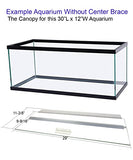 Glass Canopy for Aquariums with and Without Center Braces, 5 Gallon to 200 Gallon Aquariums (Tank Without Center Brace, 30" L x 12" W)