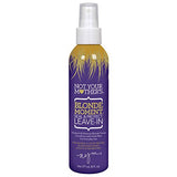 Not your Mother's Hair BLONDE MOMENT Leave in Conditioner, 6 Fl Oz