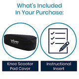 Vive Mobility Knee Scooter Pad Cover - Accessories Cushion Cover for Comfort (Memory Foam) - for Broken Leg Crutch Cart Roller, Injuries, Surgery, Broken Foot, Ankle Injury, Replacement, Universal