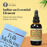 J.CROW'S® Lugol's 2% Iodine Solution & 'Folk Medicine' Book Bundle: Essential Iodine Formulation Since 1829 Paired with a New England Almanac of Natural Health Care Knowledge