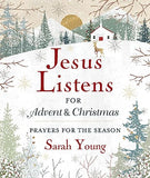 Jesus Listens--for Advent and Christmas, Padded Hardcover, with Full Scriptures: Prayers for the Season